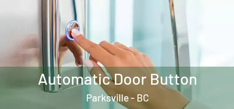 Automatic Door Button Parksville - BC