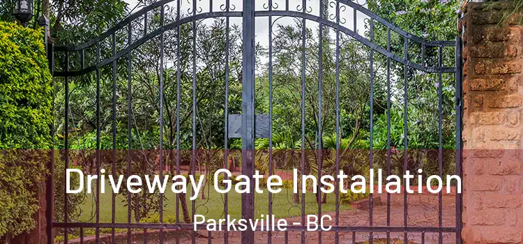  Driveway Gate Installation Parksville - BC