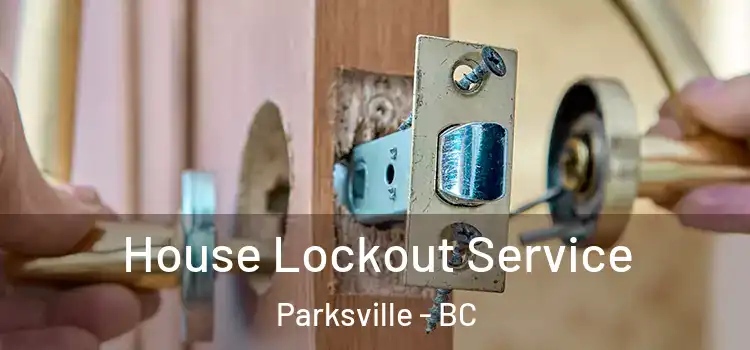 House Lockout Service Parksville - BC