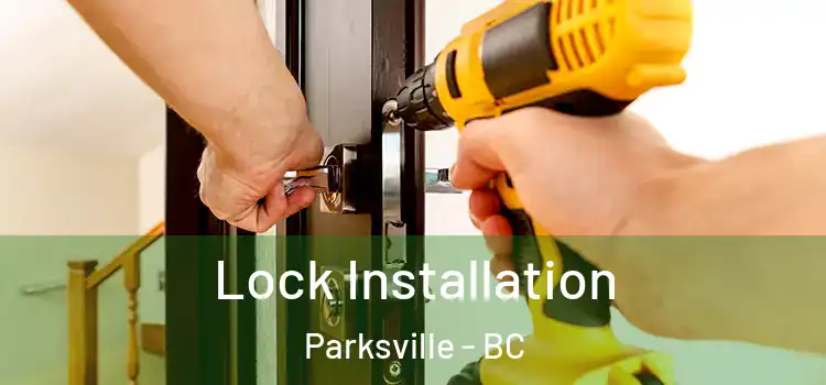 Lock Installation Parksville - BC