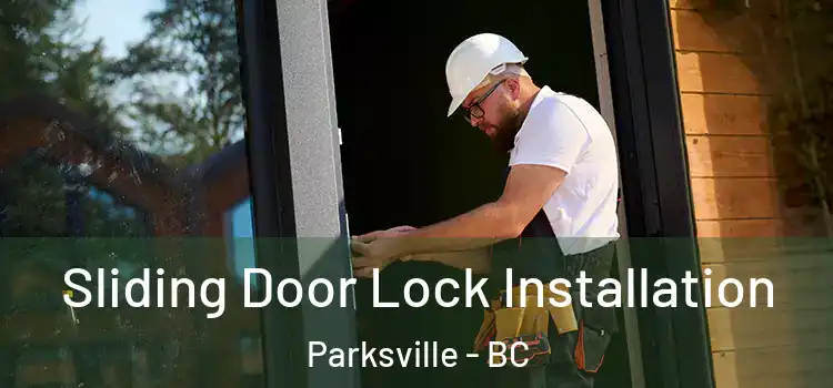 Sliding Door Lock Installation Parksville - BC